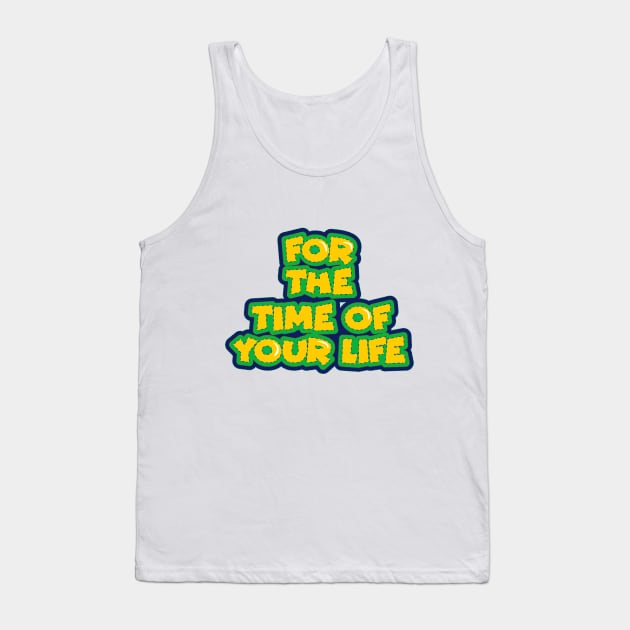 Musik Music For The Time Of Your Life Tank Top by Dojaja